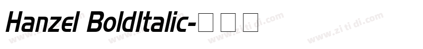 Hanzel BoldItalic字体转换